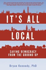 It's All Local - Bryan Kennedy - 9798897471775