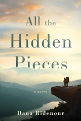 All the Hidden Pieces - Dana Ridenour - 9798897472048