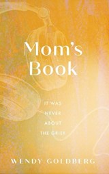 Mom's Book - Wendy Goldberg - 9798897472680