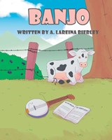 Banjo - A. Lareina Bierley - 9798897631094