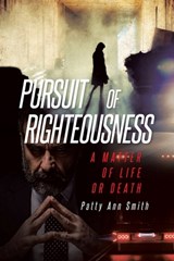 Pursuit of Righteousness - Patty Ann Smith - 9798897632732