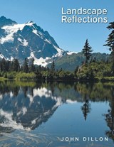 Landscape Reflections - John Dillon - 9798897635887