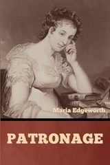 Patronage - Maria Edgeworth - 9798897733316