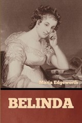 Belinda - Maria Edgeworth - 9798897733330