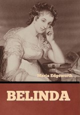 Belinda - Maria Edgeworth - 9798897733347