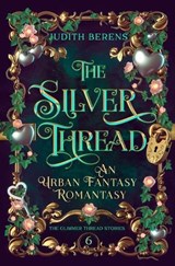 The Silver Thread - Judith Berens - 9798897900138