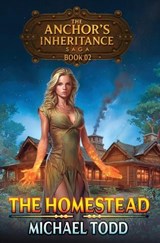 The Homestead - Michael Todd ; Michael Anderle - 9798897900923