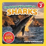 The Nature Kid's Guide to Sharks - David Anderson - 9798898181024