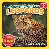 The Nature Kid's Guide to Leopards - David Anderson - 9798898181086