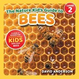 The Nature Kid's Guide to Bees - David Anderson - 9798898181987