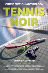 Tennis Noir - John Shepphird - 9798898200398