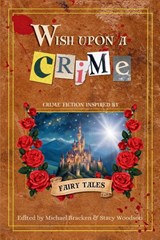 Wish Upon a Crime - Michael Bracken ; Stacy Woodson - 9798898202842