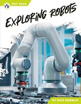 Exploring Robots - Nick Rebman - 9798898240448