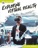 Exploring Virtual Reality - Nick Rebman - 9798898240745