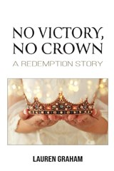 No Victory, No Crown - Lauren Graham - 9798898351335