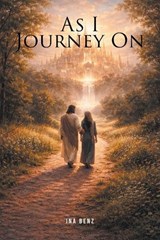 As I Journey On - Ina Benz - 9798898386245