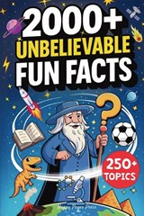 2000+ Unbelievable Fun Facts - Happy Pages Press - 9798898431556