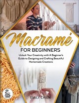 Macramé For Beginners - Emily Chien - 9798898432256
