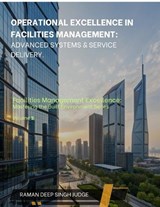 Operational Excellence in Facilities Management - Raman Deep Singh Judge - 9798898541705