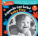Barefoot Baby-Proof: Jugando con bebé / Baby Play - Skye Silver - 9798898592240