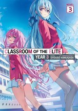Classroom of the Elite: Year 3 (Light Novel) Vol. 3 - Syougo Kinugasa - 9798898631734