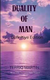 Duality of Man (DEFINITIVE EDITION) - Terriq Martin - 9798898657055