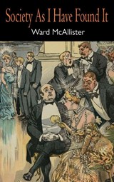 Society as I Have Found It - Ward McAllister - 9798898780036