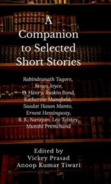 A Companion to Selected Short Stories - Edited by Vickey Prasad ; Anoop Kumar Tiwari - 9798898794743