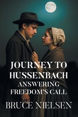 Journey to Hussenbach - Bruce Nielsen - 9798898880378