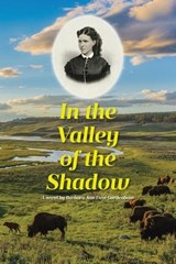 In the Valley of the Shadow - Barbara Ann Deal Gardenhour - 9798899226403