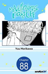 Mr. Villain's Day Off #088 - Yuu Morikawa - 9798899236235