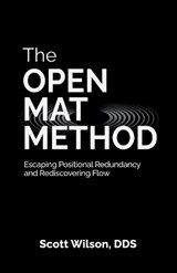 The Open Mat Method - Scott Wilson - 9798899502699