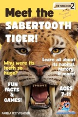 Meet the Sabertooth Tiger! - Pamela Pettyfeather - 9798899680175