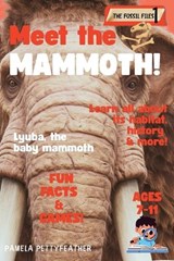 Meet the Mammoth! - Pamela Pettyfeather - 9798899680625