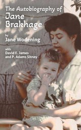 The Autobiography of Jane Brakhage - Jane Wodening - 9798899760556