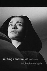 Writings and Relics - Michael Almereyda - 9798899760648
