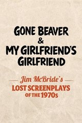 Gone Beaver & My Girlfriend's Girlfriend - Jim Mcbride - 9798899760662