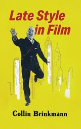 Late Style in Film - Collin Brinkmann - 9798899760747