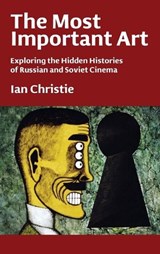 The Most Important Art - Ian Christie - 9798899760860