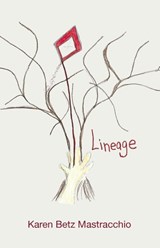 Lineage - Karen Betz Mastracchio - 9798899903045