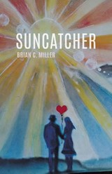 Suncatcher - Brian C. Miller - 9798899903120