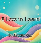 I Love to Learn - Jennifer Cox - 9798900027074