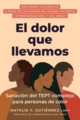El dolor que llevamos - Jennifer Mullan ; Natalie Y. Gutierrez - 9798900220147
