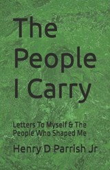 The People I Carry - Henry D Parrish - 9798900259888
