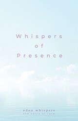 Whispers of Presence - Michael Patrick - 9798900304915