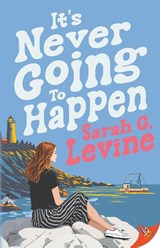 It's Never Going to Happen - Sarah G. Levine - 9798900350561