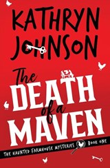 The Death of a Maven - Kathryn Johnson - 9798900430294