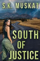 South of Justice - S. K. Muskat - 9798900430751