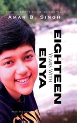 Eighteen Years With Enya - Amar B Singh - 9798900547909