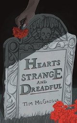 Hearts Strange and Dreadful - Tim McGregor - 9798900580081
